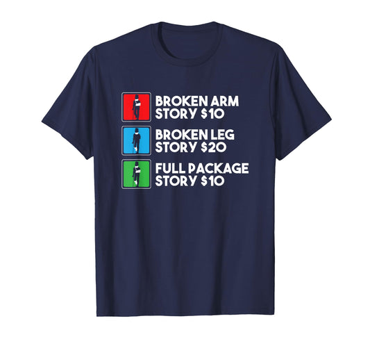 Broken Arm Leg Story Stunt Double Performer Funny Stuntman T-Shirt