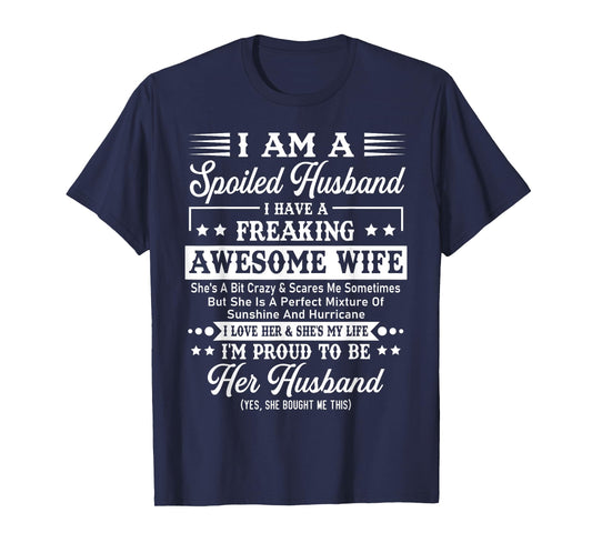 I Am A Spoiled Husband - Funny Husband And Wife T-Shirt