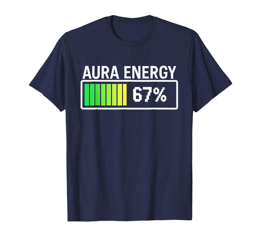 Aura Energy at 67 Funny Six Seven Meme Gen Alpha Slang T-Shirt