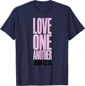 Love One Another Christian T-Shirt T-Shirt