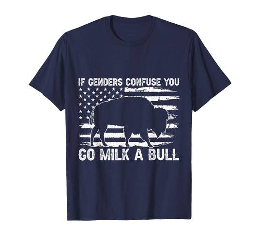If Genders Confuse You Go Milk a Bull Vintage T-Shirt