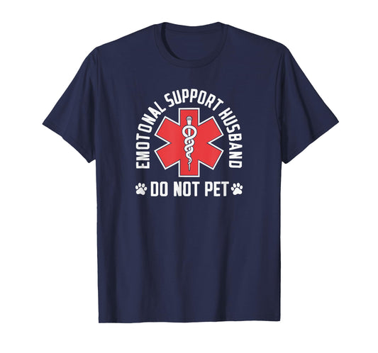 Mens Do Not Pet Emotional Support Husband Funny T-Shirt