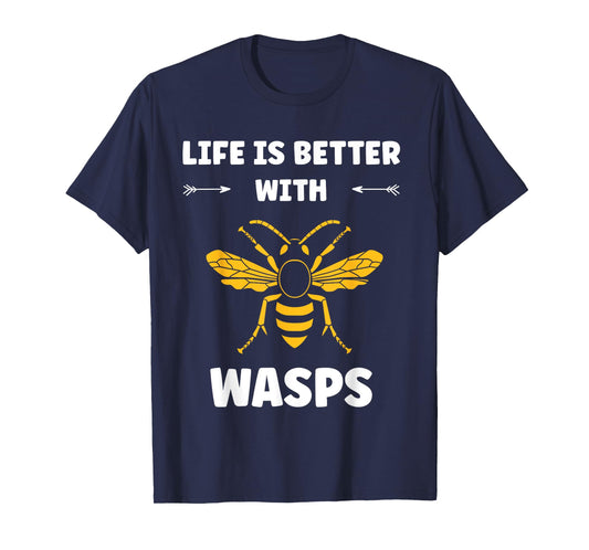 Cute Little wasp Simple Funny life is better with wasps T-Shirt