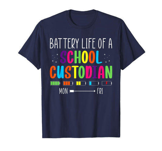 Battery Life Of A School Custodian Janitor T-Shirt