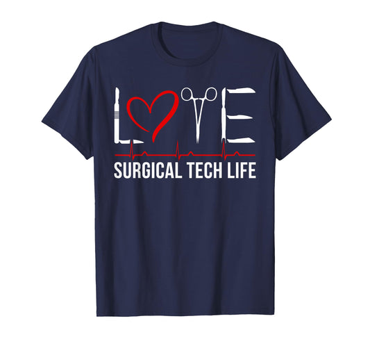 Love Surgical Tech Life Surgical Technologist T-Shirt