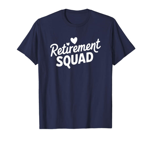 Retirement Squad Fun Retirement Party Celebration Apparel T-Shirt