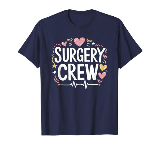 Surgery Crew, SICU Nurse Operating Room Surgical ICU Nursing T-Shirt