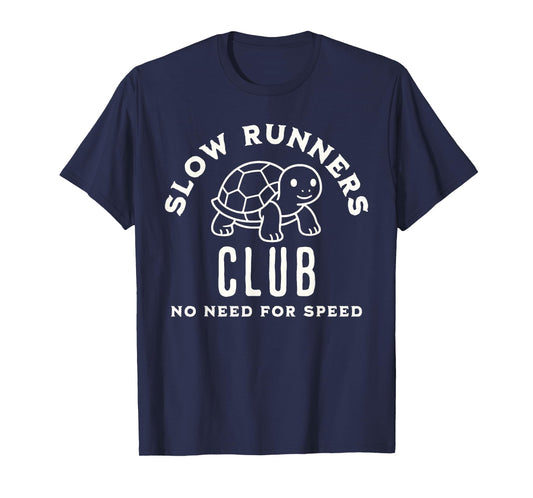 Slow Runners Club Funny Turtle No Need for Speed Jogging T-Shirt