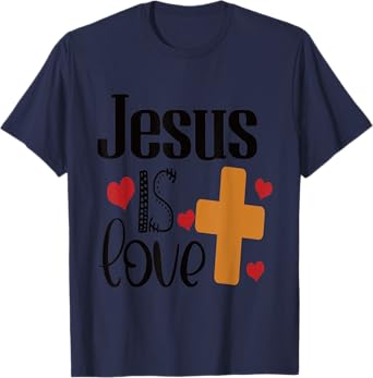 T-Shirt Jesus is Love T-Shirt
