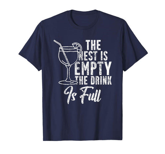 The Nest Is Empty The Drink Funny Empty Nester Parent T-Shirt