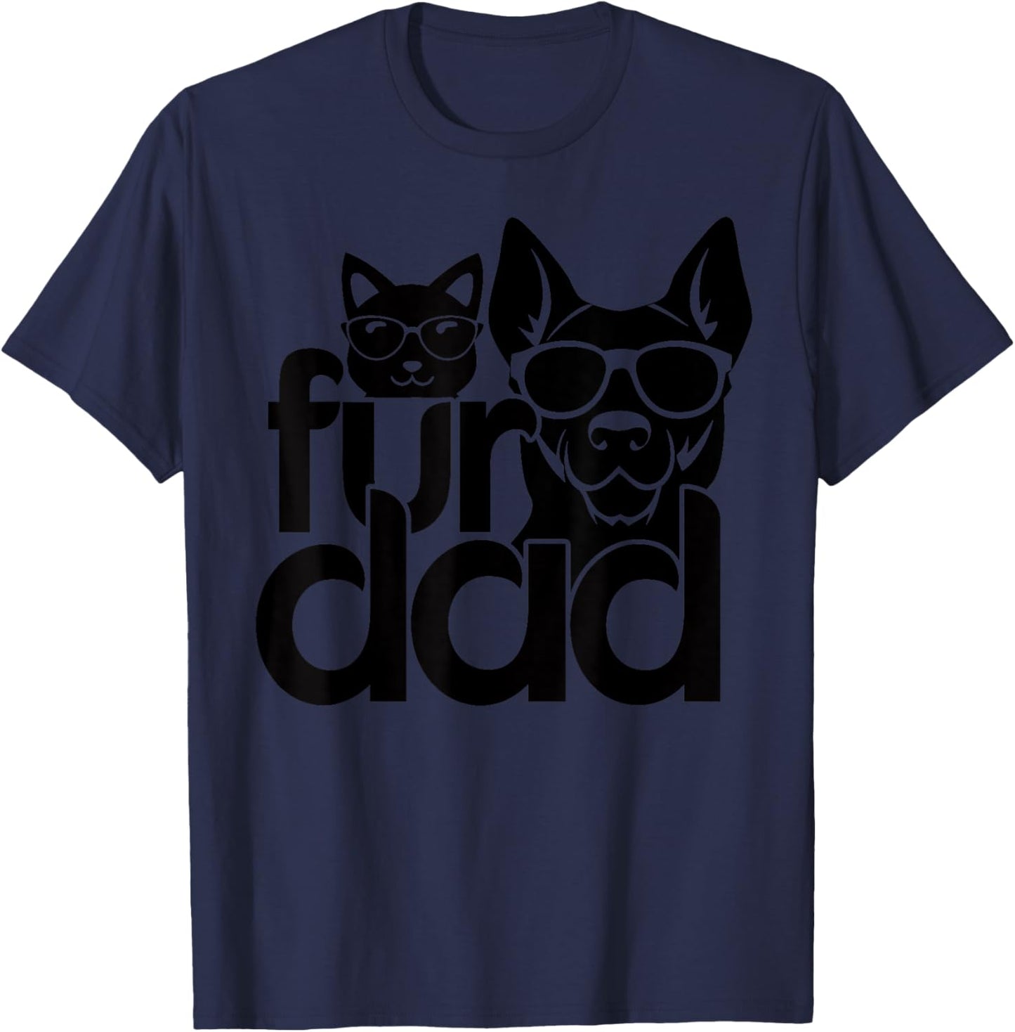 Funny Fur Dad Fathers Day Cat Dog Lovers Puppy Owners Papa T-Shirt