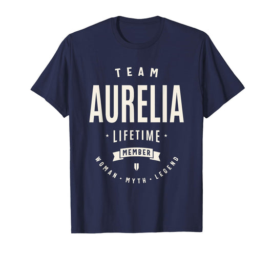 Team Aurelia Lifetime Member Funny Name Aurelia T-Shirt