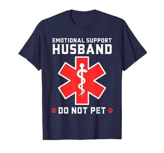 Emotional Support Husband EMS Star of Life Paramedic Slogan T-Shirt