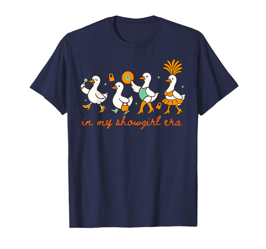 in My Show Girl Era Tee Trendy Silly Goose Meme Apparel T-Shirt