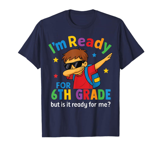 I'm Ready For 6th Grade Boy Back to School for Students T-Shirt