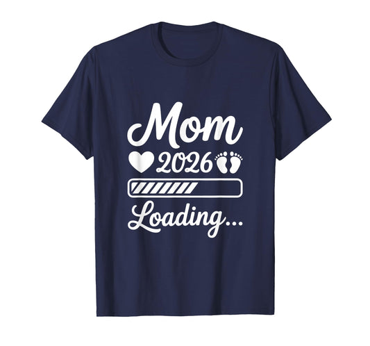 Mom 2026 Loading Pregnancy Announcement New Mom T-Shirt