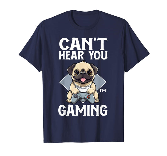 Can't Hear You I'm Gaming Pug Dog Games Gamer Controller T-Shirt