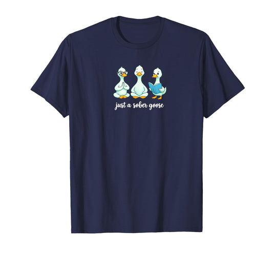 Sober Goose, Adult Humor, Humorous Sobriety Gifts, Recover T-Shirt
