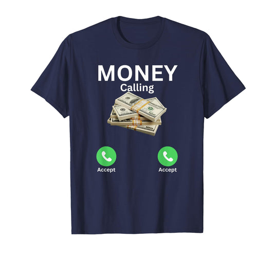 Money Is Calling Cash, accept only, Funny Business money T-Shirt