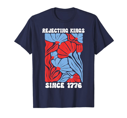 Rejecting Kings Since 1776 Floral No Kings in America People T-Shirt