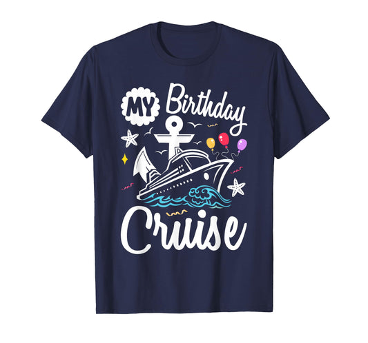 My Birthday Cruise 2025 Ship Vacation Trip Matching family T-Shirt