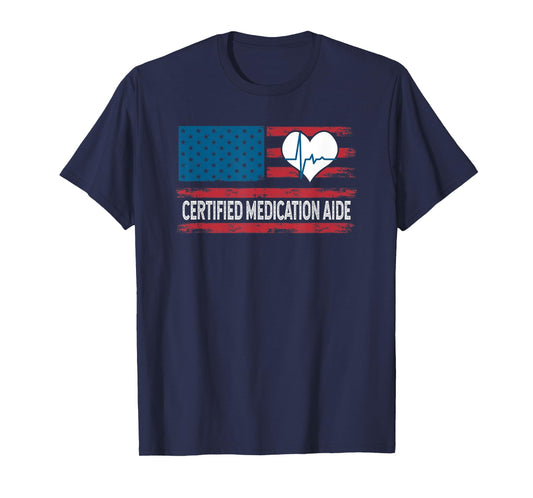 Certified Medication Aide USA Flag Patriotic T-Shirt