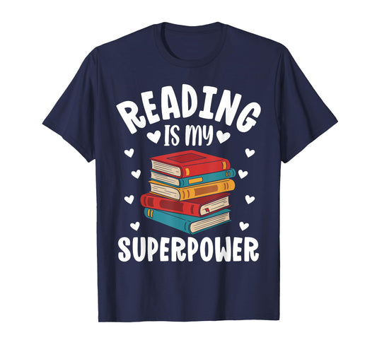Reading Is My Superpower Funny Bookworm Reading Lovers T-Shirt