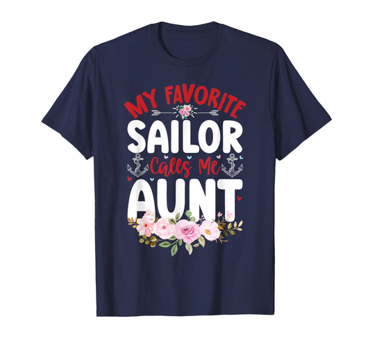 My Favorite Sailor Calls Me Aunt Family Auntie Mothers Day T-Shirt