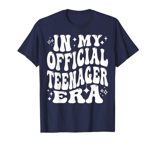 In My Official Teenager Era Funny 13th Birthday Life T-Shirt