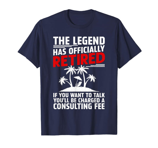 Funny Retired Design For Men Women Retire Retired Retirement T-Shirt