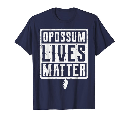 Opossum Lives Matter Possum Animal Street Cat Men Women Kids T-Shirt