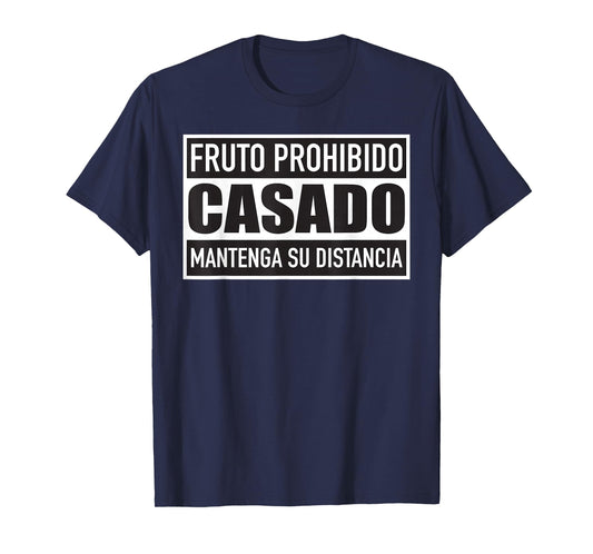 Fruto Prohibido Casado Mantenga Su Distancia Tee - Unisex Adults Married Couples Funny T-Shirt - Black, Small, Short Sleeve, Cotton 65% Polyester 35%