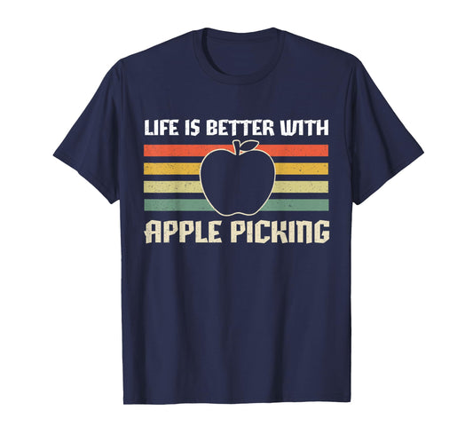 Life Is Better With Apple Picking Apple Season Retro Vintage T-Shirt