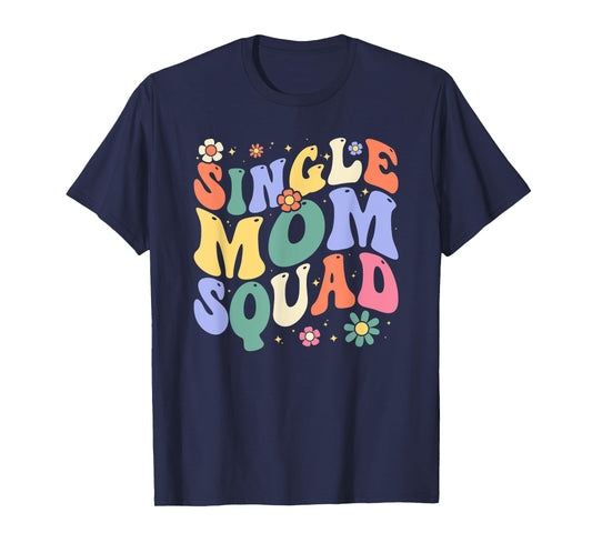 Single Mom Squad Retro Single Mom Life T-Shirt