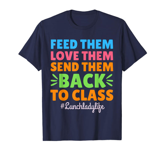 Lunch Lady Life School Cafeteria Worker Crew Squad Staff T-Shirt