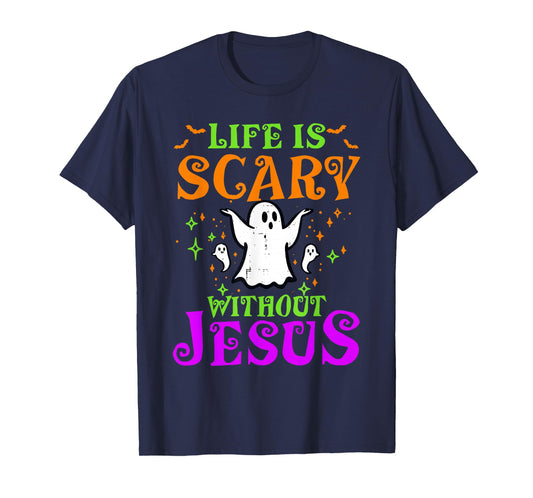 Life Scary Without Jesus Christian Halloween Costume T-Shirt
