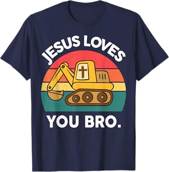 Boy Toddler Jesus Loves You Bro Funny Excavator Christian T-Shirt