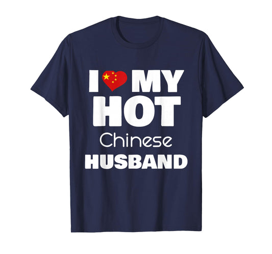 I Love My Hot Chinese Husband Romance Love Partner T-Shirt