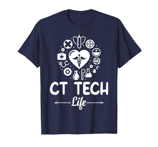 Computed Tomography Tech Technologist Gifts - CT tech life T-Shirt
