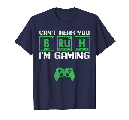 Can't Hear You Bruh I'm Gaming Video Gamer Teen Boys Gaming T-Shirt