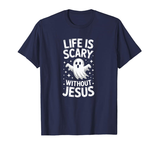 Life is Scary Without Jesus Shirt Christian Halloween T-Shirt