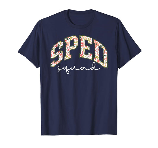 Floral Sped Squad Team Special Education Teacher Life T-Shirt