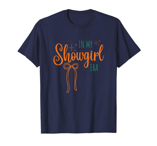 in My Showgirl Era Funny Glam Confident Trendy Quote Life T-Shirt