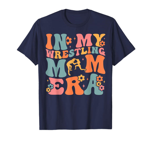 In My Wrestling Mom Era Mama Mothers Day T-Shirt