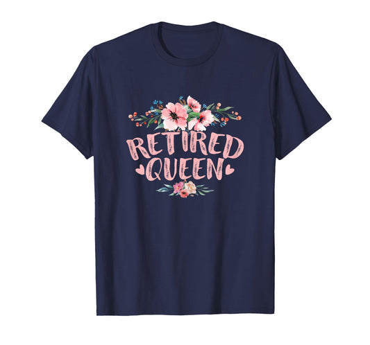 Funny Retired Queen Retirement T-Shirt