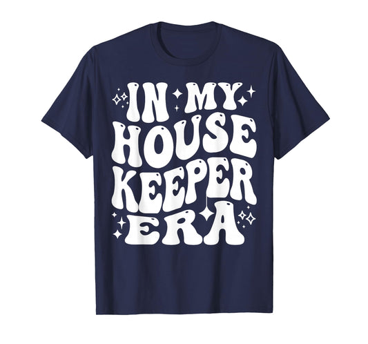 In My Housekeeper Era Cleaning Crew Maid Life Pride T-Shirt