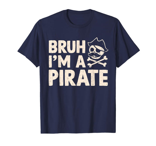 Bruh I'm A Pirate Costume Funny Halloween Buccaneers Meme T-Shirt