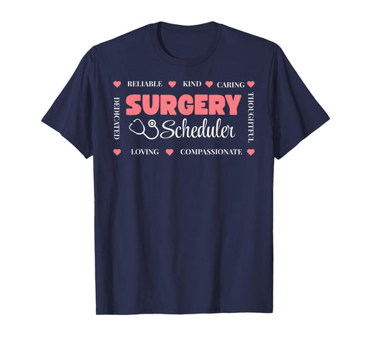 Surgical Scheduler Surgeon Surgery Tech Surgery Scheduler T-Shirt