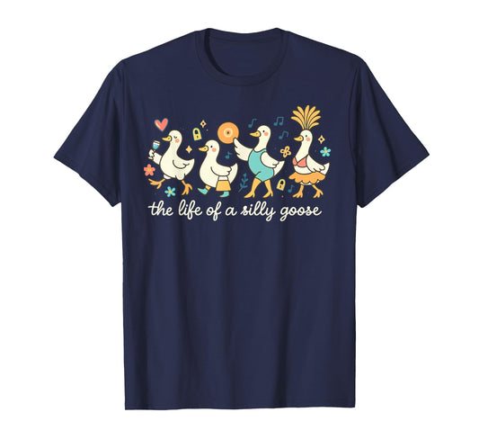The Life of a Silly Goose Funny Trendy Meme Show Girl Tee T-Shirt