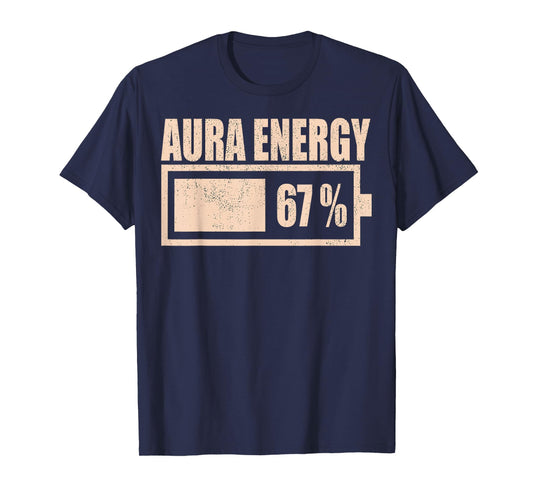 Aura Energy at 67 Funny Six Seven Meme Gen Alpha Slang T-Shirt